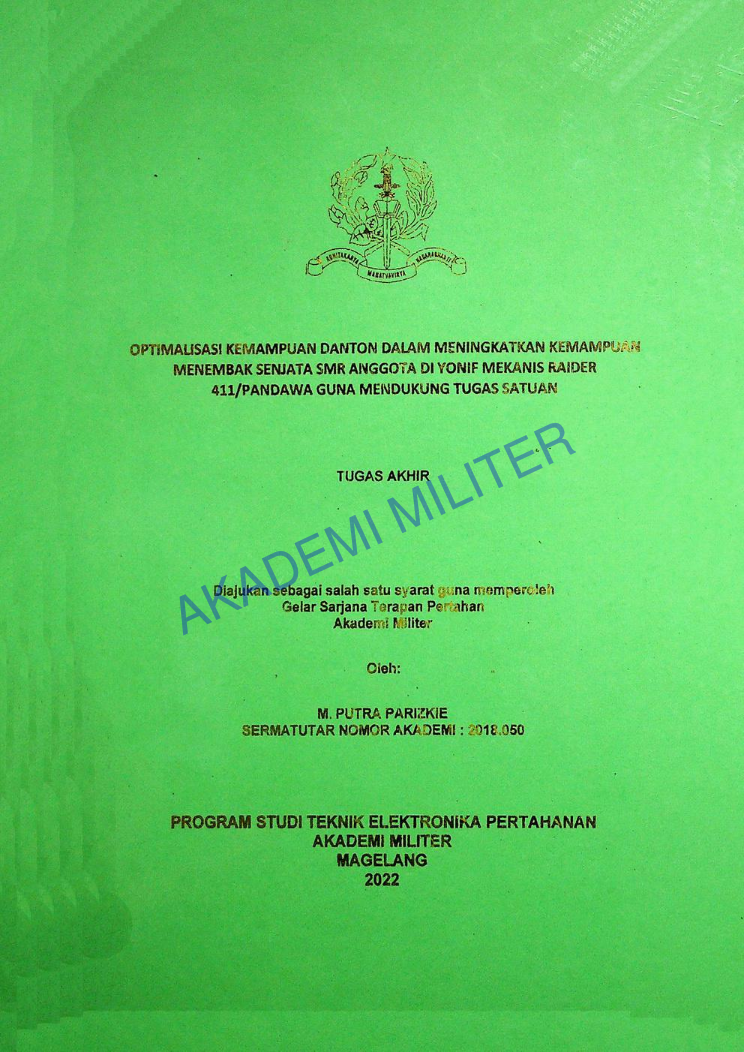 OPTIMALISASI KEMAMPUAN DANTON DALAM MENINGKATKAN KEMMAPUAN MENEMBAK SENJATA SMR ANGGOTA DI YONIF MEKANIS RAIDER 411/PANDAWA GUNA MENDUKUNG TUGAS SATUAN